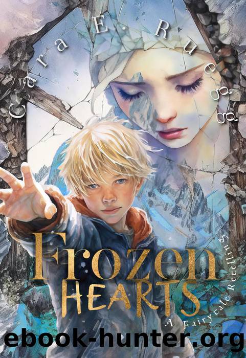 Frozen Hearts (European Fairytales Retold, #1) by Cara Ruegg