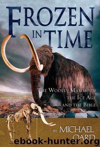 Frozen In Time by Michael Oard