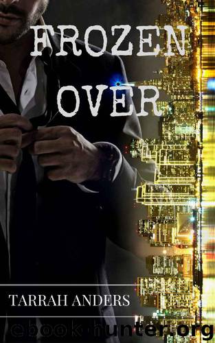 Frozen Over by Tarrah Anders