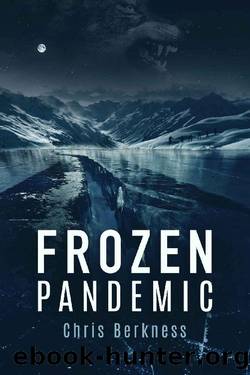 Frozen Pandemic: Apocalypse by Chris Berkness