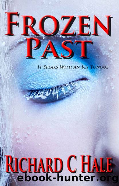 Frozen Past (A Jaxon Jennings' Detective Mystery Thriller Series, Book 1) by Richard C Hale