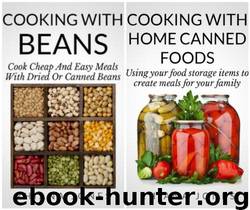 Frugal Academy Package: Cooking With Home Canned Foods and Cooking With Beans by Rhiana Jones