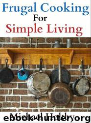 Frugal Cooking for Simple Living by Michael Holtby