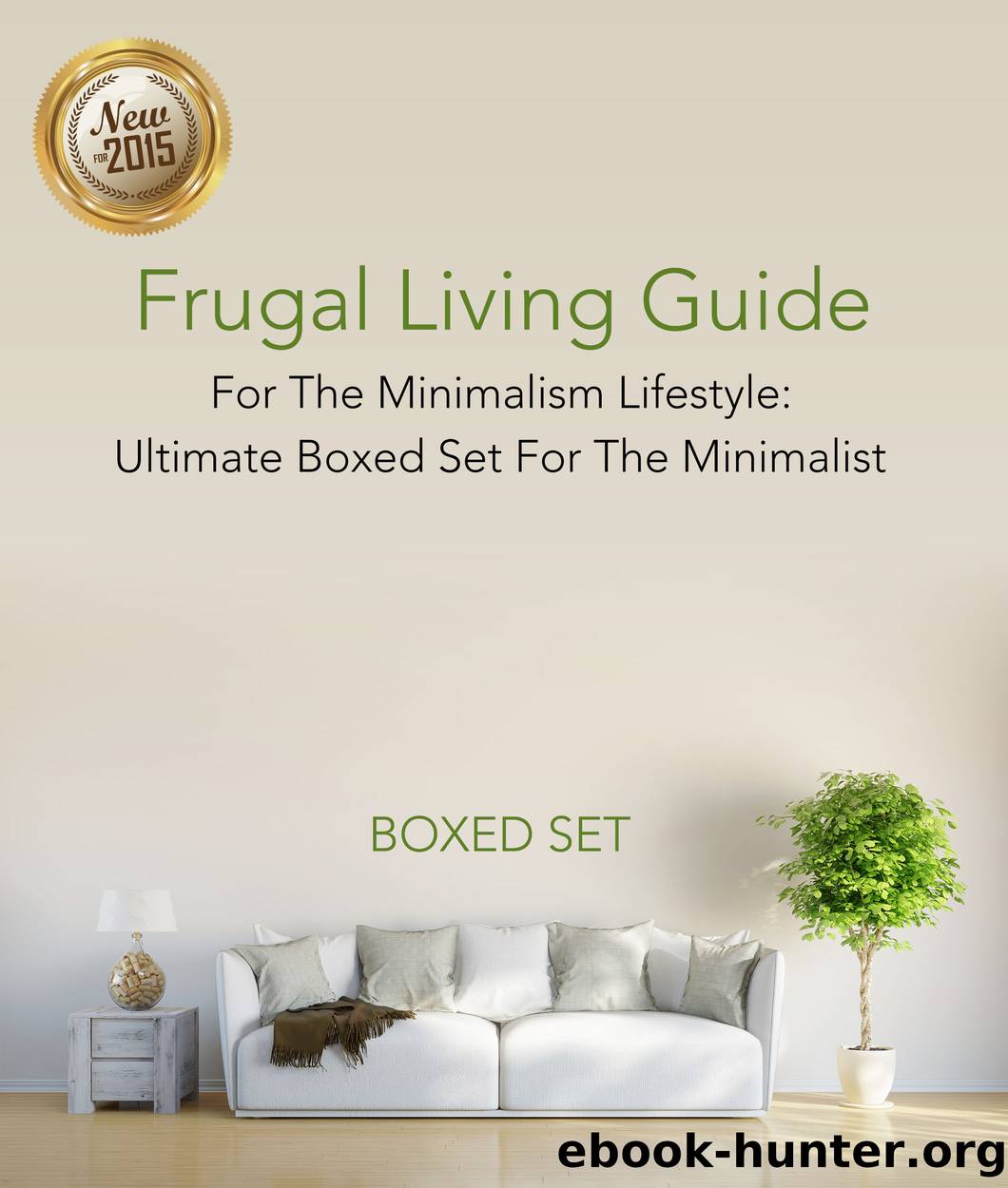 Frugal Living Guide for the Minimalism Lifestyle by Speedy Publishing