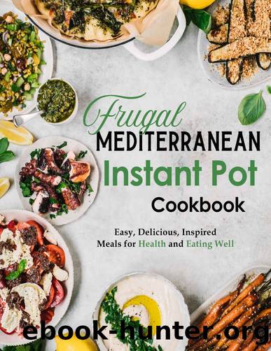 Frugal Mediterranean Instant Pot Cookbook by Charles Stephanie