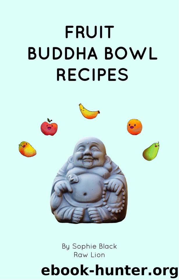 Fruit Buddha Bowl Recipes by Black Sophie