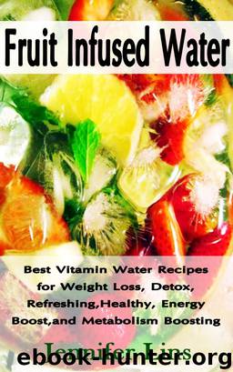 Fruit Infused Water by Jennifer Lins