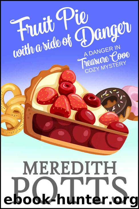Fruit Pie with a Side of Danger by Meredith Potts