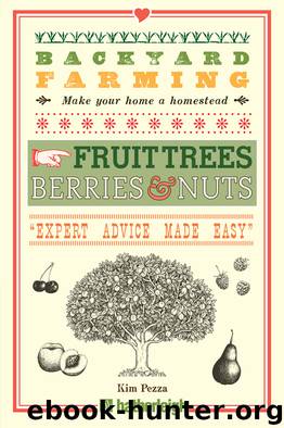 Fruit Trees, Berries & Nuts by Kim Pezza