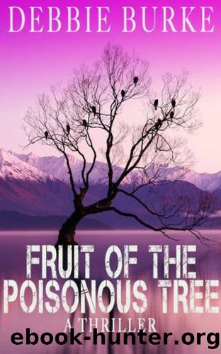 Fruit of the Poisonous Tree: Tawny Lindholm Thriller #9 by Burke Debbie