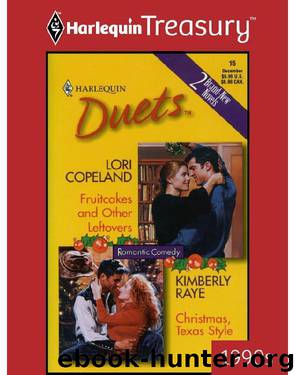 Fruitcakes and Other Leftovers & Christmas, Texas Style by Lori Copeland & Kimberly Raye