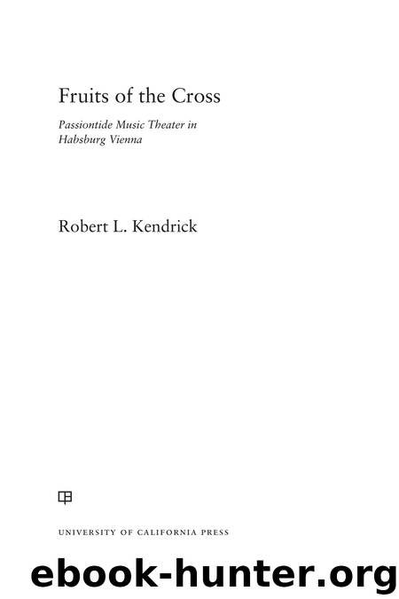 Fruits of the Cross by Kendrick Robert L