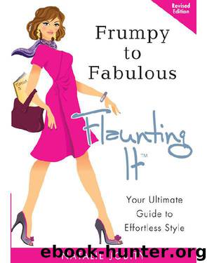 Frumpy to Fabulous: Flaunting It. Your Ultimate Guide to Effortless Style (Revised Edition) by Jobity Natalie;Loo Ann-Cathrine