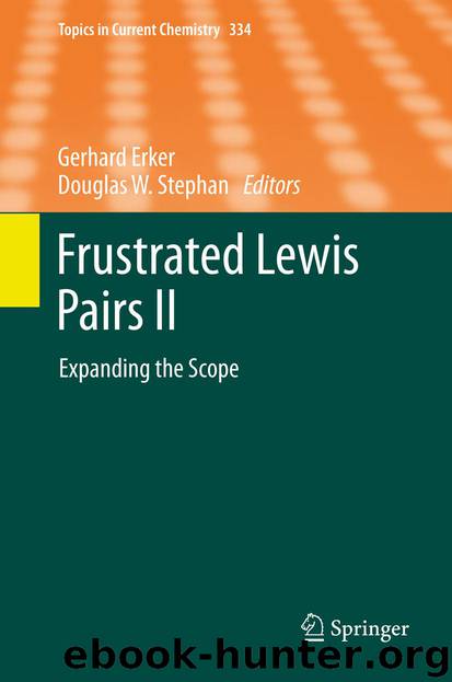 Frustrated Lewis Pairs II by Gerhard Erker & Douglas W. Stephan