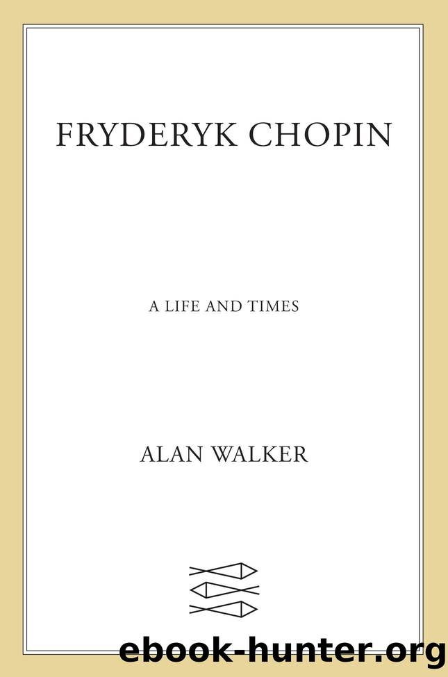 Fryderyk Chopin by Walker Dr. Alan
