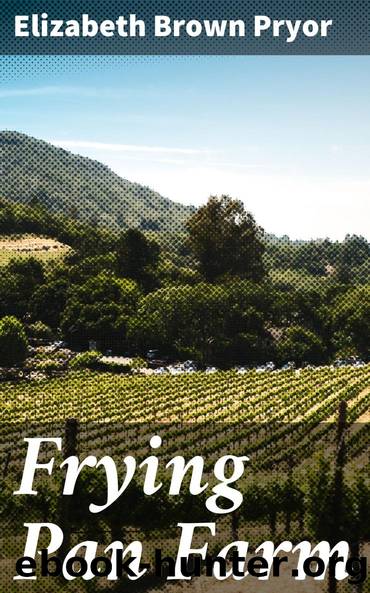 Frying Pan Farm by Elizabeth Brown Pryor