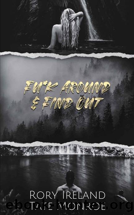 Fu*k Around & Find Out (Ravens of Hollow Hill Book 2) by Rory Ireland & Tate Monroe