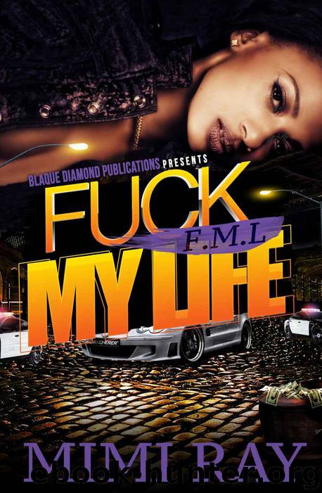 Fuck My Life 1 by Mimi Ray