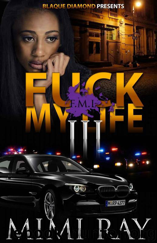 Fuck My Life 3 by Mimi Ray