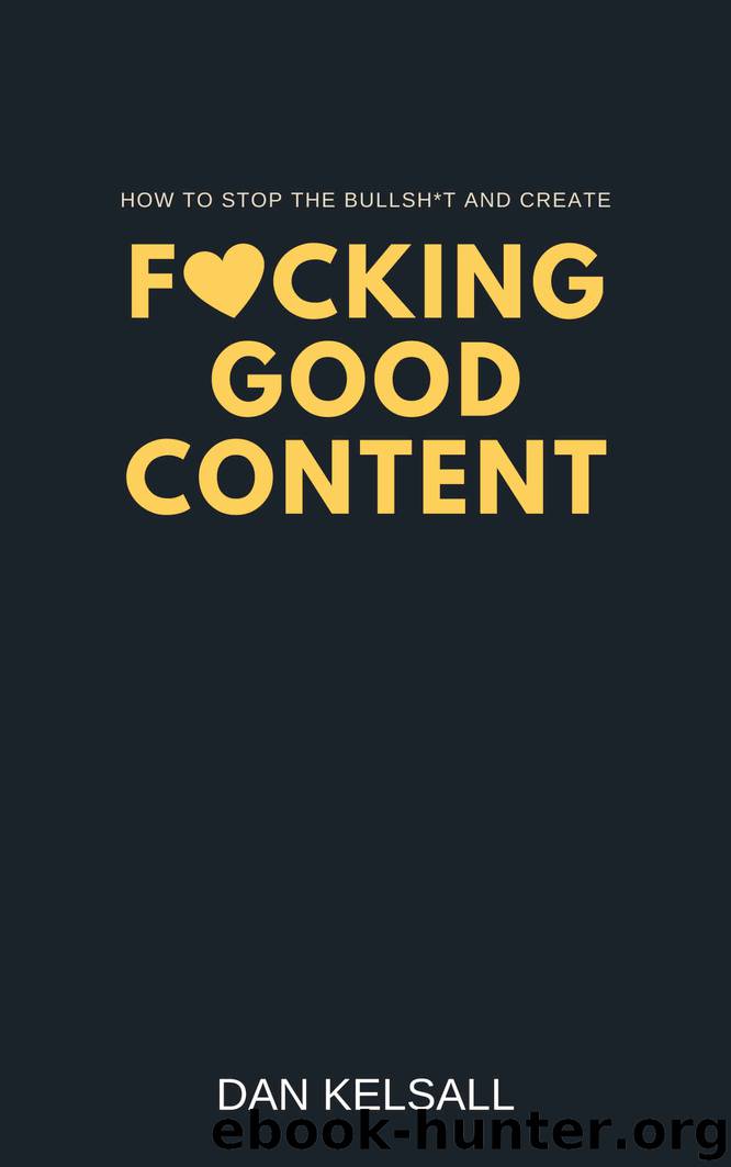 Fucking Good Content by Dan Kelsall
