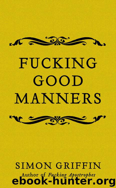 Fucking Good Manners by Simon Griffin