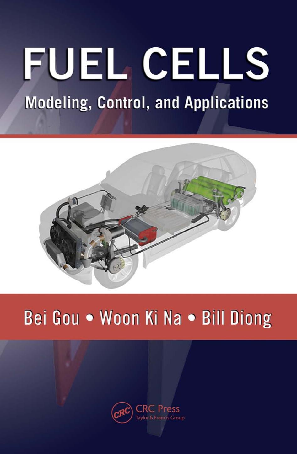 Fuel Cells: Modeling, Control, and Applications (Power Electronics and Applications Series) by Bei Gou Bill Diong Woon Ki Na
