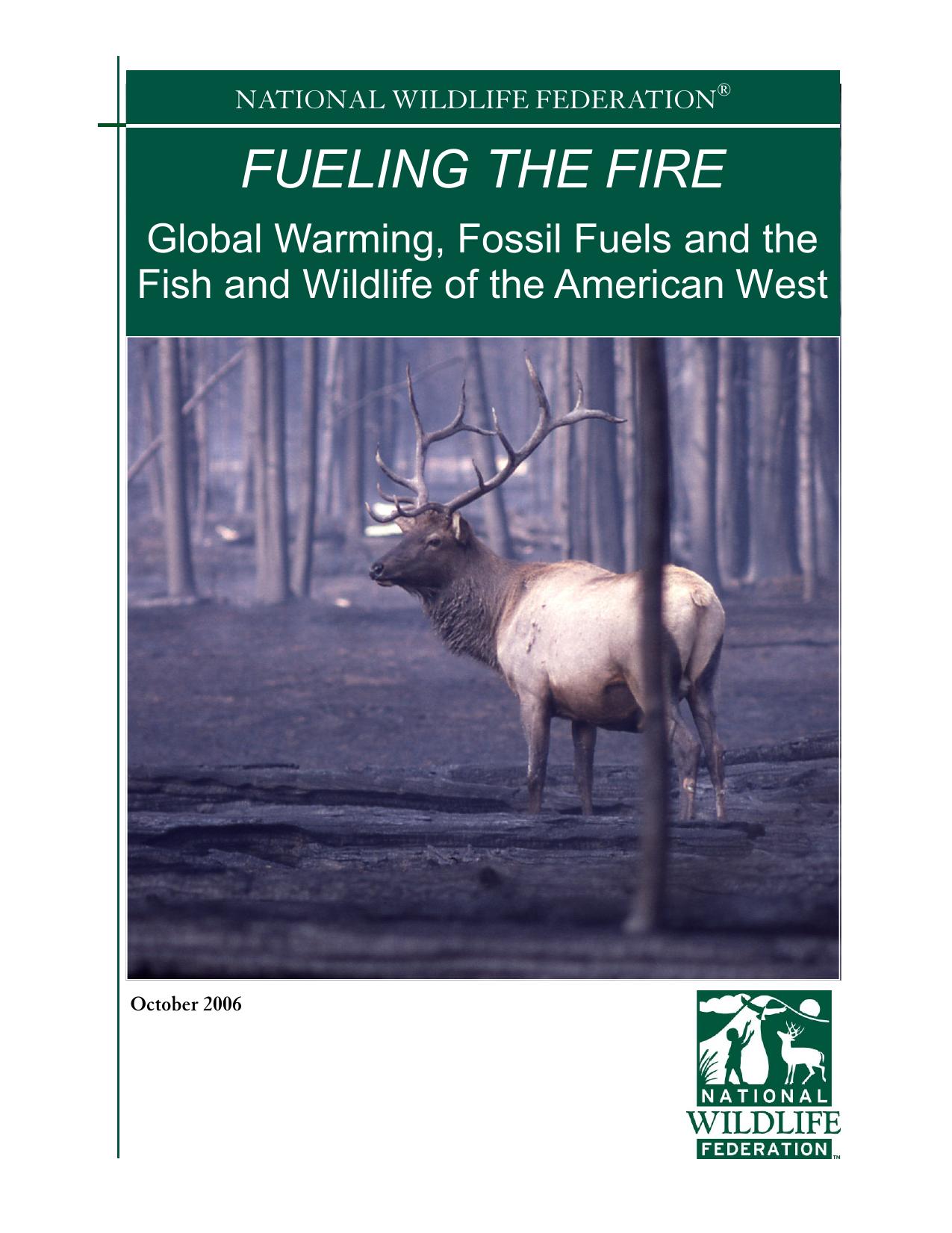 Fueling the Fire: Global Warming, Fossil Fuels and the Fish and Wildlife of the American West by National Wildlife Federation
