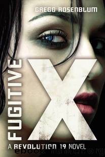 Fugitive X by Gregg Rosenblum