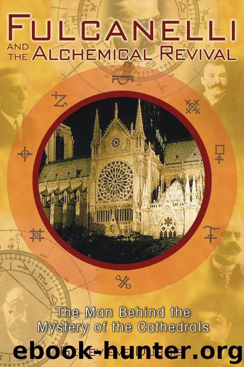 Fulcanelli and the Alchemical Revival: The Man Behind the Mystery of the Cathedrals by Geneviève Dubois