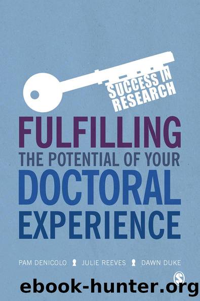Fulfilling the Potential of Your Doctoral Experience by Pam Denicolo Julie Reeves Dawn Duke
