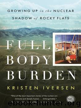 Full Body Burden by Kristen Iversen