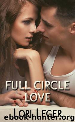 Full Circle Love (A Four Part Anthology of Cat & Zach Stories) by Lori Leger