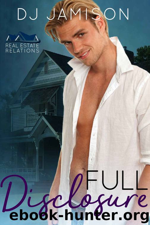 Full Disclosure (Real Estate Relations Book 1) by DJ Jamison