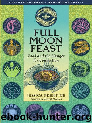 Full Moon Feast by Jessica Prentice