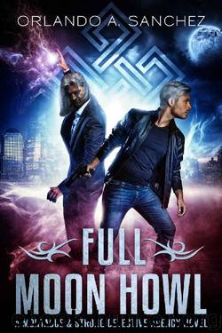 Full Moon Howl: A Montague & Strong Detective Novel (Montague & Strong Case Files Book 2) by Orlando A. Sanchez