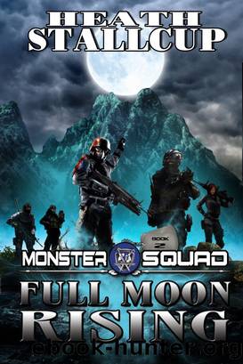 Full Moon Rising; a Monster Squad Novel by Heath Stallcup