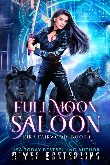 Full Moon Saloon (Kira Fairwood, #1) by Aimee Easterling