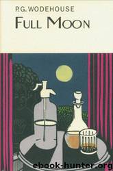 Full Moon by P. G. Wodehouse