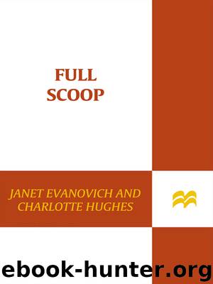 Full Scoop by Janet Evanovich & Charlotte Hughes