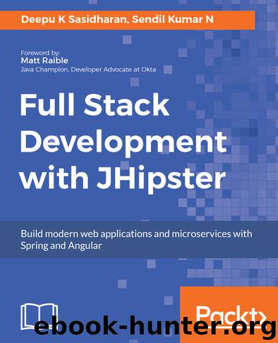 Full Stack Development with JHipster by Deepu K Sasidharan