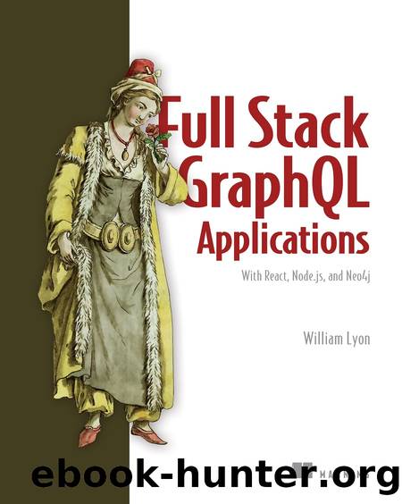 Full Stack GraphQL Applications by William Lyon