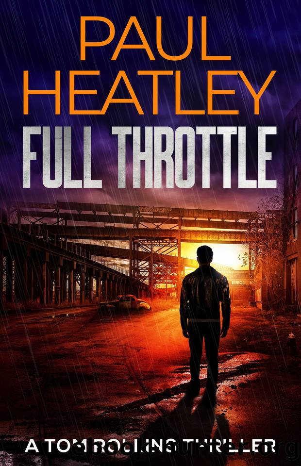 Full Throttle (A Tom Rollins Thriller Book 12) by Paul Heatley
