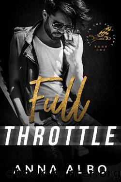 Full Throttle (Life in the Fast Lane Book 1) by Anna Albo