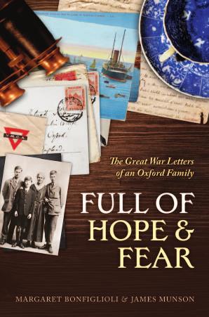 Full of Hope and Fear: The Great War Letters of an Oxford Family by Unknow