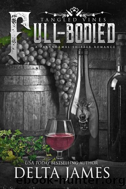 Full-Bodied: Tangled Vines by James Delta
