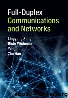 Full-Duplex Communications and Networks by Song Lingyang & Wichman Risto & Li Yonghui & Han Zhu