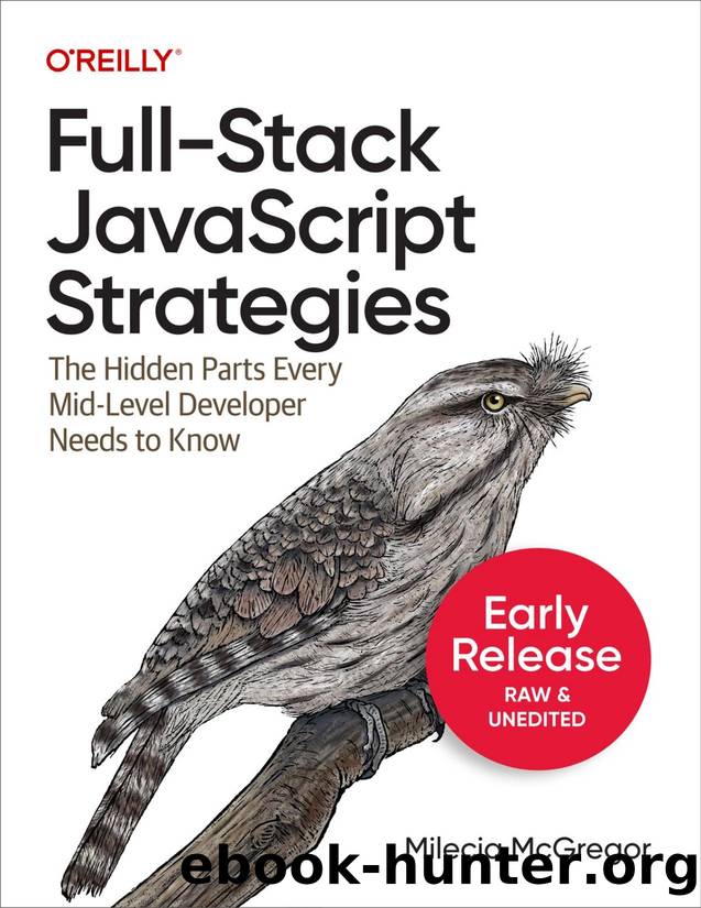 Full-Stack JavaScript Strategies (for Duc Ka) by Milecia McGregor