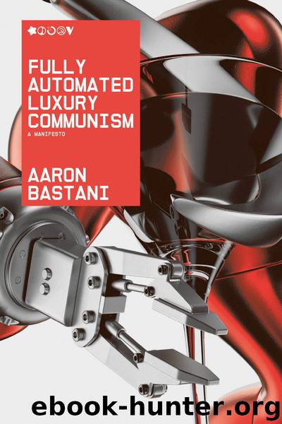 Fully Automated Luxury Communism by Aaron Bastani