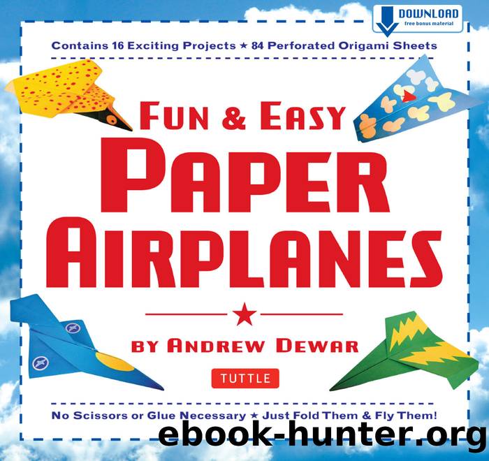 Fun & Easy Paper Airplanes by Andrew Dewar