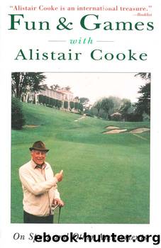 Fun & Games with Alistair Cooke by Alistair Cooke